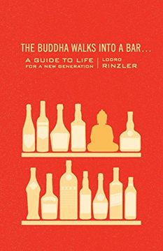 portada The Buddha Walks Into a bar. A Guide to Life for a new Generation (en Inglés)