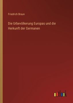 portada Die Urbevölkerung Europas und die Herkunft der Germanen (en Alemán)