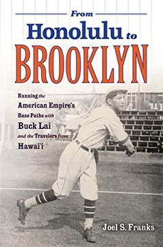 portada From Honolulu to Brooklyn: Running the American Empire's Base Paths with Buck Lai and the Travelers from Hawai'i (in English)