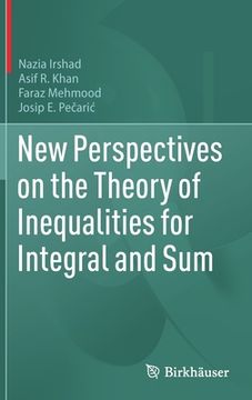 portada New Perspectives on the Theory of Inequalities for Integral and Sum (en Inglés)