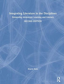 portada Integrating Literature in the Disciplines: Enhancing Adolescent Learning and Literacy (en Inglés)