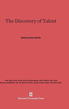 portada The Discovery of Talent (Walter Van Dyke Bingham Lectures on the Development of Excep)
