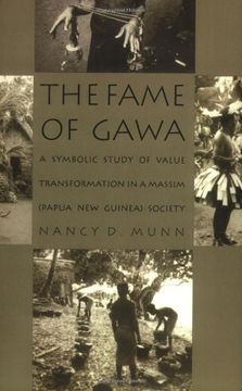 portada The Fame of Gawa: A Symbolic Study of Value Transformation in a Massim Society: Symbolic Study of Value Transformation in a Massim (Papua new Guinea) Society 