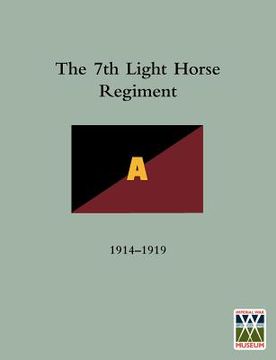 portada history of the 7th light horse regiment a.i.f. (en Inglés)