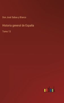 portada Historia general de España: Tomo 13