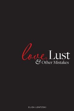 portada Love, Lust, and Other Mistakes (in English)
