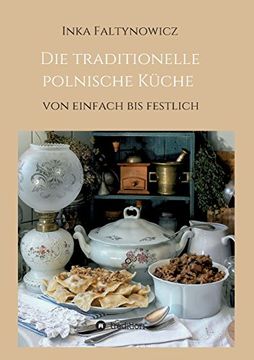 portada Die Traditionelle Polnische Küche: Von Einfach bis Festlich