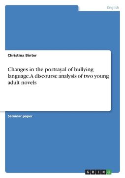 portada Changes in the portrayal of bullying language. A discourse analysis of two young adult novels (in English)