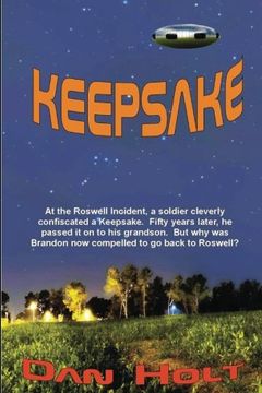 portada Keepsake: At the Roswell Incident, a soldier cleverly  confiscated a Keepsake.  Fifty years later, he passed it on to his grandson.  But why was Brandon now  compelled to go back to Roswell?
