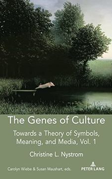 portada The Genes of Culture; Towards a Theory of Symbols, Meaning, and Media, Volume 1 (6) (Understanding Media Ecology) (en Inglés)