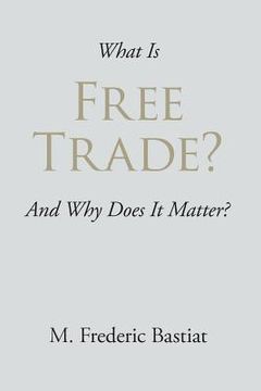 portada What Is Free Trade? (en Inglés)