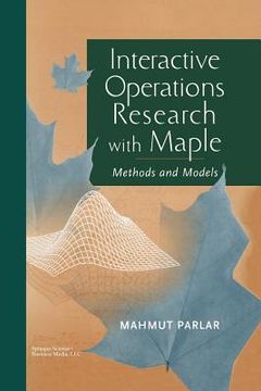 portada interactive operations research with maple: methods and models