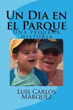 portada Un Dia en el Parque: Una pequeña historia (Spanish Edition)
