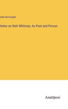 portada Notes on Walt Whitman, As Poet and Person (in English)