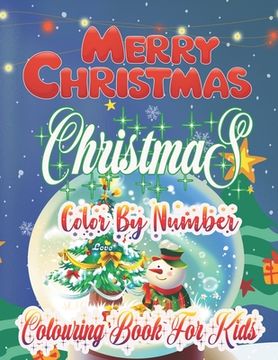 portada Merry Christmas Christmas Color By Number Colouring Book For Kids: Large Print Christmas Colouring Book for Kids, Toddler And Children 50 Christmas Pa