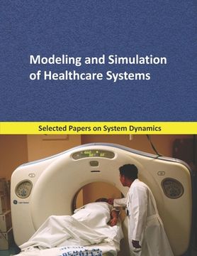 portada Modeling and Simulation of Healthcare Systems: Selected papers on System Dynamics. A book written by experts for beginners
