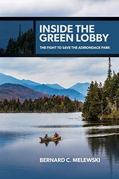 portada Inside the Green Lobby: The Fight to Save the Adirondack Park (Excelsior Editions) 
