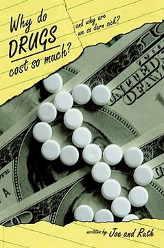 portada why do drugs cost so much?: and why are we so darn sick?