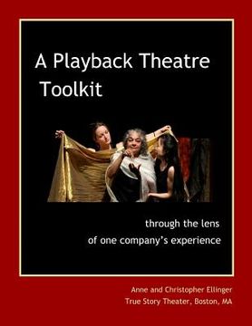 portada A Playback Theatre Toolkit: Through the Lens of one Company'S Perspective (en Inglés)