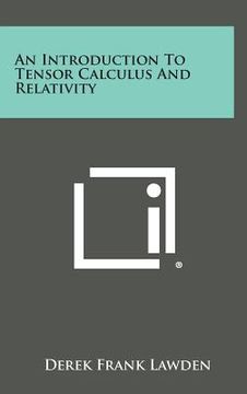 portada An Introduction to Tensor Calculus and Relativity (en Inglés)