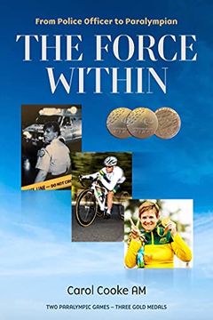 portada The Force Within: From Police Officer to Paralympian (en Inglés)