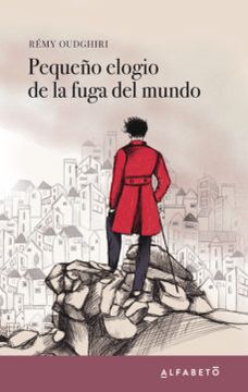 portada Pequeño Elogio de la Fuga del Mundo (in Spanish)