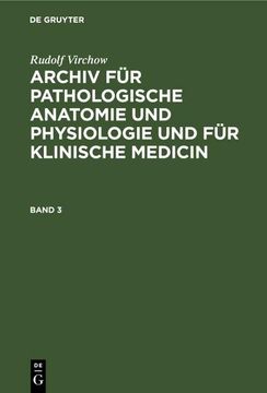 portada Rudolf Virchow: Archiv für Pathologische Anatomie und Physiologie und für Klinische Medicin. Band 3 (en Alemán)