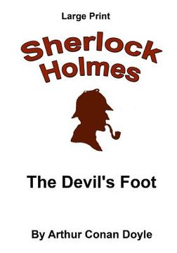 portada The Devil's Foot: Sherlock Holmes in Large Print (en Inglés)