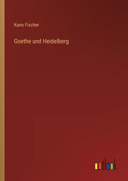 portada Goethe und Heidelberg (en Alemán)