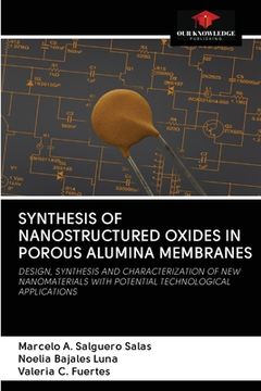 portada Synthesis of Nanostructured Oxides in Porous Alumina Membranes (in English)