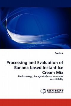 portada processing and evaluation of banana based instant ice cream mix (en Inglés)