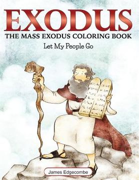 portada Exodus: The Mass Exodus Coloring Book: Let My People Go (Coloring Books) (en Inglés)