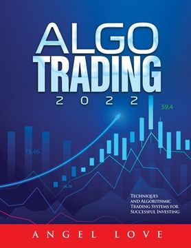 portada Algo Trading 2022: Techniques and Algorithmic Trading Systems for Successful Investing (in English)