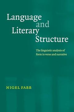 portada Language and Literary Structure: The Linguistic Analysis of Form in Verse and Narrative (en Inglés)