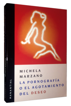 portada La Pornografia o el Agotamiento del Deseo (in Spanish)