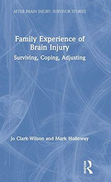 portada Family Experience of Brain Injury: Surviving, Coping, Adjusting (After Brain Injury: Survivor Stories) (en Inglés)
