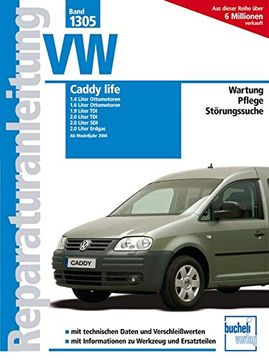 portada Vw Caddy Life, ab Modelljahr 2004: 1. 4/1. 6-Liter Ottomotor, 1. 9/2. 0 Liter Tdi, 2. 0 Liter Sdi, 2. 0 Liter Erdgas (en Alemán)