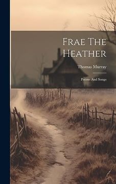 portada Frae the Heather: Poems and Songs (en Inglés)