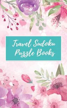 portada Travel Sudoku Puzzle Books: Easy Sudoku Puzzle Pocket Size (5"x8" )