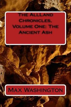 portada The AllLand Chronicles, Volume One: The Ancient Ash (in English)