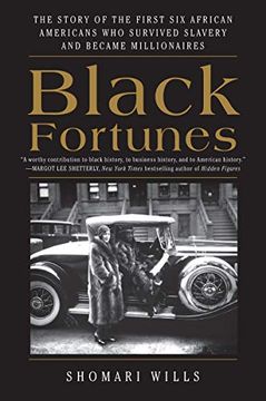 portada Black Fortunes: The Story of the First six African Americans who Survived Slavery and Became Millionaires 