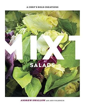 portada Mixt Salads: A Chef's Bold Creations [A Cookbook] (in English)