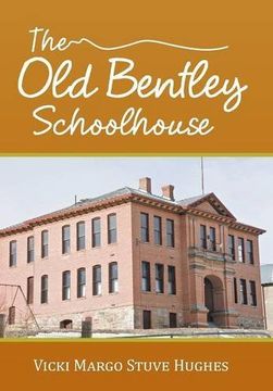 portada The Old Bentley Schoolhouse