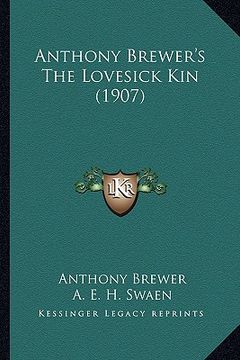 portada anthony brewer's the lovesick kin (1907) (in English)