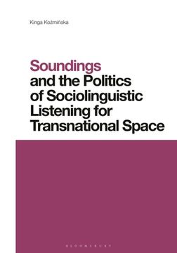 portada Soundings and the Politics of Sociolinguistic Listening for Transnational Space (en Inglés)