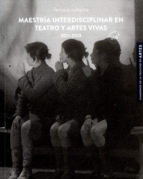 portada Maestria Interdisciplinar en Teatro y Artes Vivas
