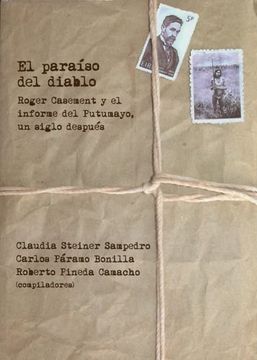 portada El Paraíso del Diablo:  Roger Casement y el Informe del Putumayo, un Siglo Después