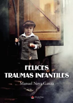 portada Felices Traumas Infantiles (in Spanish)