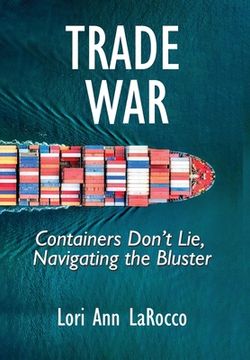 portada Trade War: Containers Don'T Lie, Navigating the Bluster (en Inglés)