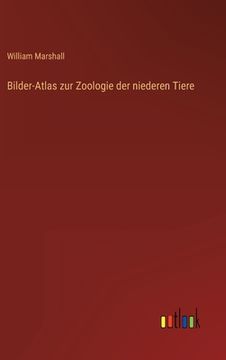 portada Bilder-Atlas zur Zoologie der niederen Tiere (en Alemán)